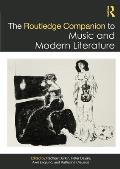 The Routledge Companion to Music and Modern Literature