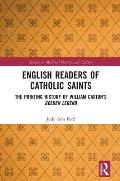 English Readers of Catholic Saints: The Printing History of William Caxton's Golden Legend