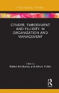 Gender, Embodiment and Fluidity in Organization and Management