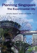 Planning Singapore: The Experimental City