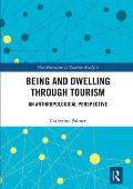 Being and Dwelling through Tourism: An anthropological perspective