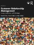 Customer Relationship Management: Concepts, Applications and Technologies