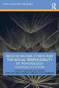 Neoliberalism, Ethics and the Social Responsibility of Psychology: Dialogues at the Edge
