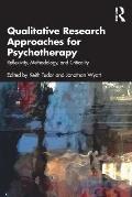 Qualitative Research Approaches for Psychotherapy: Reflexivity, Methodology, and Criticality