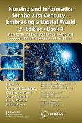 Nursing and Informatics for the 21st Century - Embracing a Digital World, 3rd Edition, Book 4: Nursing in an Integrated Digital World that Supports Pe