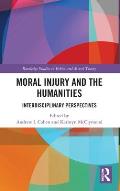 Moral Injury and the Humanities: Interdisciplinary Perspectives