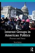 Interest Groups in American Politics: Pressure and Power