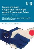 Europe and Japan Cooperation in the Fight against Cross-border Crime: Challenges and Perspectives