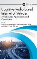 Cognitive Radio-based Internet of Vehicles: Architectures, Applications and Open issues