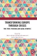 Transforming Europe Through Crises: Thin, Thick, Parochial and Global Dynamics