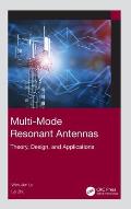 Multi-Mode Resonant Antennas: Theory, Design, and Applications