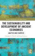 The Sustainability and Development of Ancient Economies: Analysis and Examples