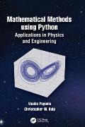 Mathematical Methods Using Python: Applications in Physics and Engineering