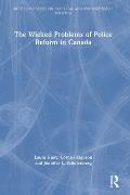 The Wicked Problems of Police Reform in Canada