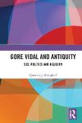 Gore Vidal and Antiquity: Sex, Politics and Religion