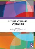 Leisure Myths and Mythmaking