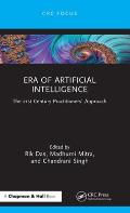 Era of Artificial Intelligence: The 21st Century Practitioners' Approach