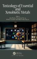 Toxicology of Essential and Xenobiotic Metals