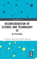 Reconsideration of Science and Technology III: An Open World