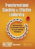 Transformational Coaching for Effective Leadership: Implementing Sustainable Change through Shifting Paradigms