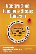 Transformational Coaching for Effective Leadership: Implementing Sustainable Change through Shifting Paradigms