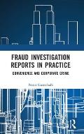 Fraud Investigation Reports in Practice: Convenience and Corporate Crime