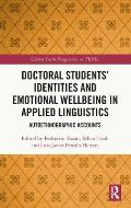 Doctoral Students' Identities and Emotional Wellbeing in Applied Linguistics: Autoethnographic Accounts