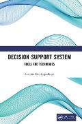 Decision Support System: Tools and Techniques