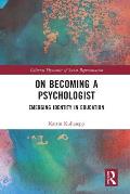 On Becoming a Psychologist: Emerging identity in education