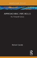 Approaching Pipe Rolls: The Thirteenth Century