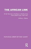 The African Link: The African Link: British Attitudes in the Era of the Atlantic Slave Trade, 1550-1807