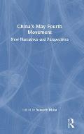 China's May Fourth Movement: New Narratives and Perspectives