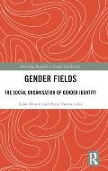 Gender Fields: The Social Organisation of Gender Identity