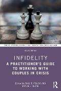 Infidelity: A Practitioner's Guide to Working with Couples in Crisis