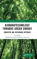 Bionanotechnology Towards Green Energy: Innovative and Sustainable Approach