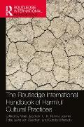 The Routledge International Handbook of Harmful Cultural Practices