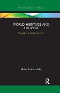 World Heritage and Tourism: Marketing and Management
