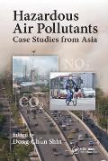 Hazardous Air Pollutants: Case Studies from Asia