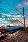 Railway Planning, Management, and Engineering