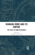 Running Rome and its Empire: The Places of Roman Governance