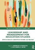 Leadership and Management for Education Studies: Introducing Key Concepts of Theory and Practice