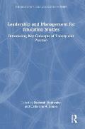 Leadership and Management for Education Studies: Introducing Key Concepts of Theory and Practice