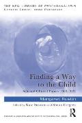 Finding a Way to the Child: Selected Clinical Papers 1983-2021