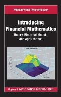 Introducing Financial Mathematics: Theory, Binomial Models, and Applications