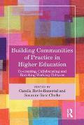 Building Communities of Practice in Higher Education: Co-Creating, Collaborating and Enriching Working Cultures