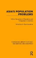 Asia's Population Problems: With a Discussion of Population and Immigration in Australia