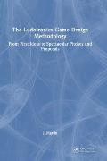 The Ludotronics Game Design Methodology: From First Ideas to Spectacular Pitches and Proposals