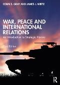 War, Peace and International Relations: An Introduction to Strategic History
