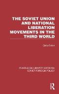 The Soviet Union and National Liberation Movements in the Third World