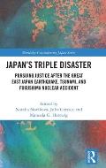 Japan's Triple Disaster: Pursuing Justice after the Great East Japan Earthquake, Tsunami, and Fukushima Nuclear Accident